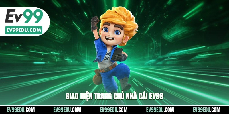 Giao diện trang chủ nhà cái EV99